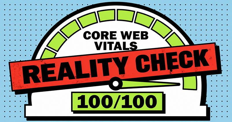Core Web Vitals reality check graphic showing a perfect score stamped with a warning that CWV is not a major SEO ranking factor